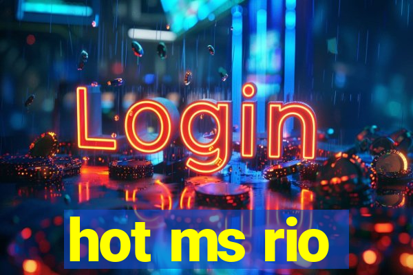 hot ms rio