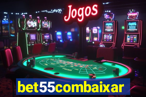 bet55combaixar