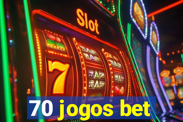 70 jogos bet