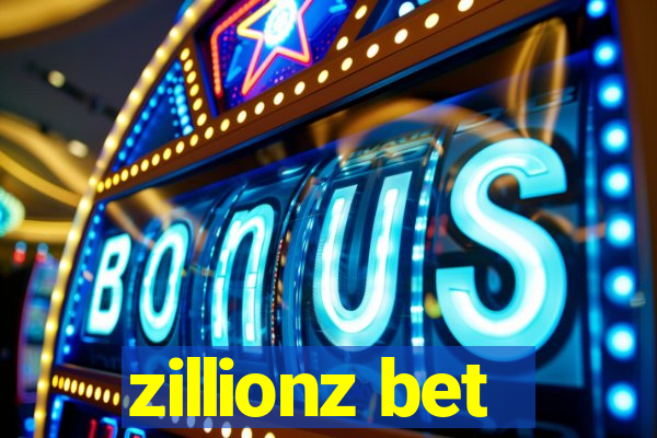 zillionz bet