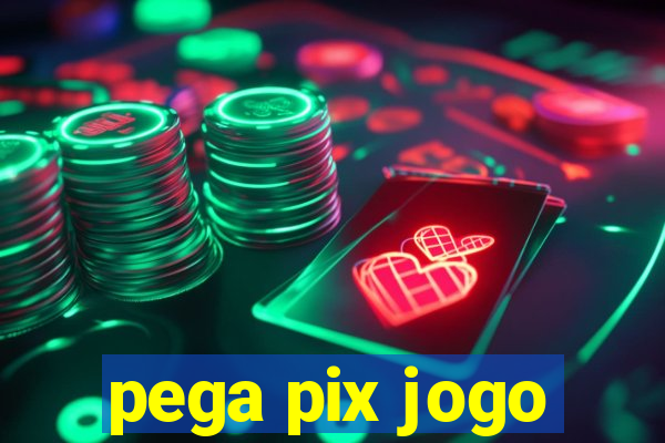 pega pix jogo