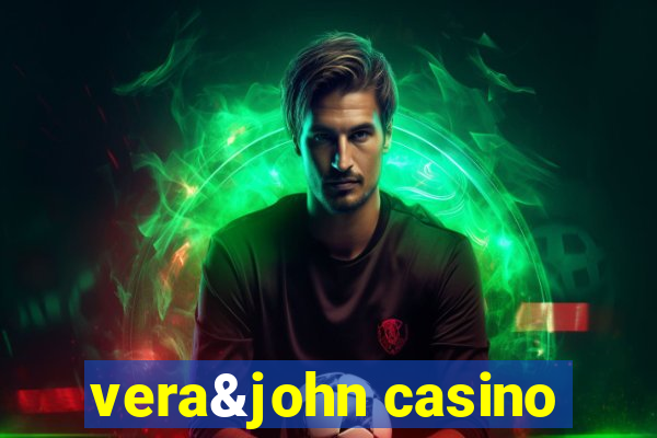 vera&john casino