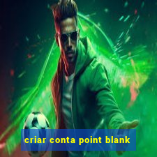 criar conta point blank