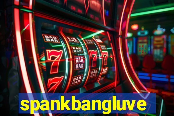 spankbangluve