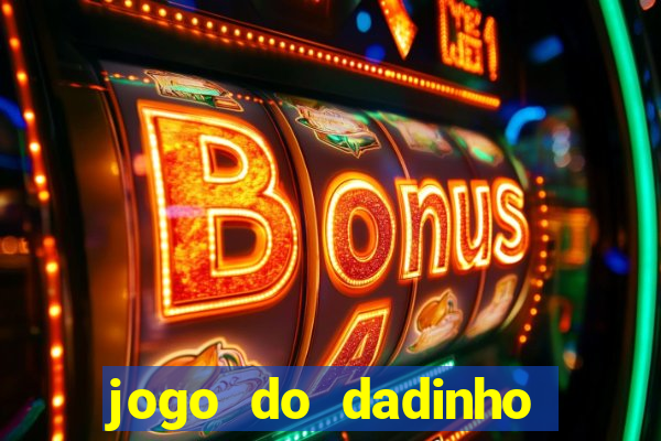 jogo do dadinho que ganha dinheiro