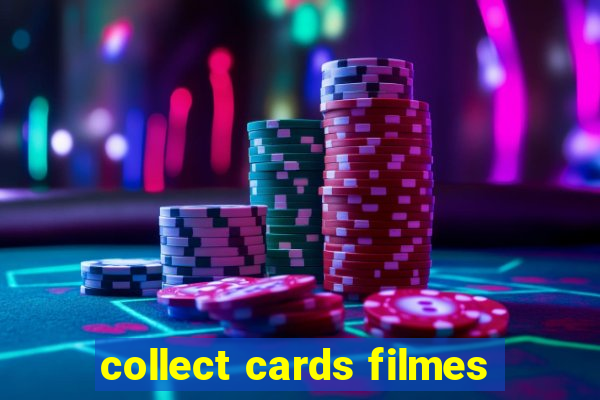 collect cards filmes