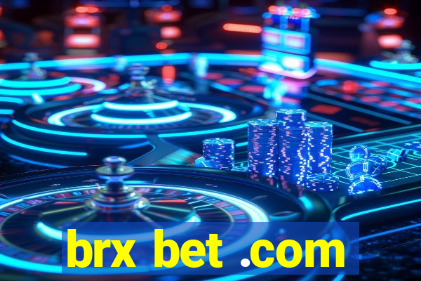 brx bet .com