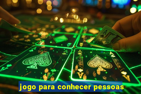 jogo para conhecer pessoas