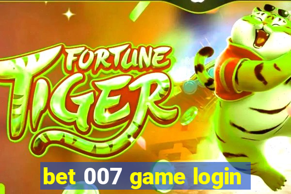 bet 007 game login