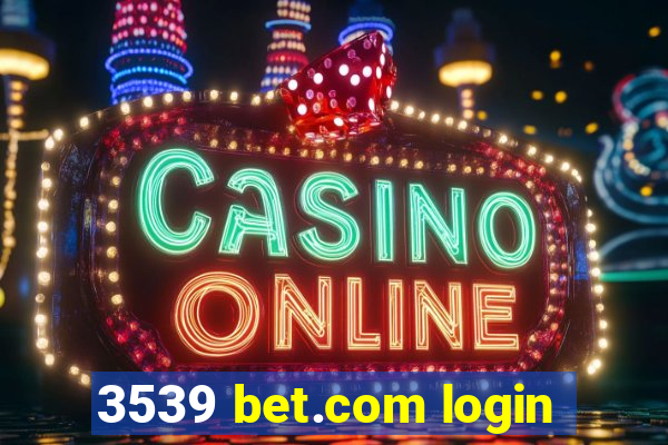 3539 bet.com login