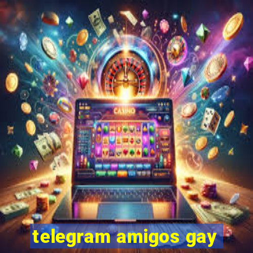 telegram amigos gay