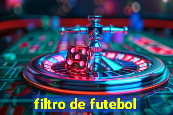 filtro de futebol