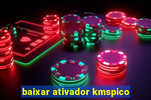 baixar ativador kmspico