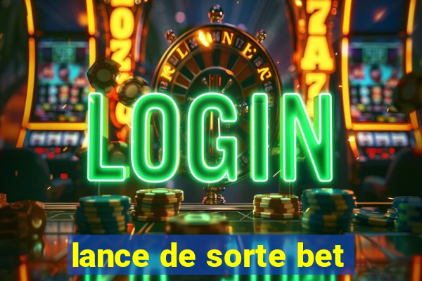 lance de sorte bet