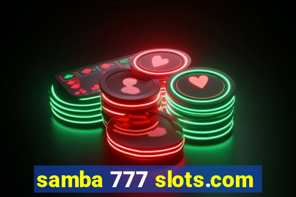 samba 777 slots.com