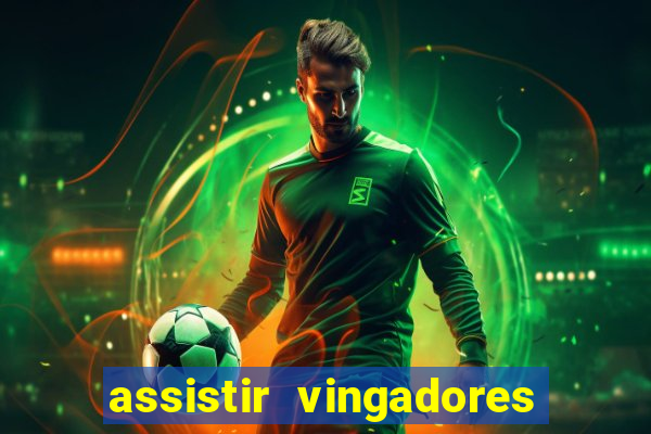 assistir vingadores ultimato filme completo dublado google drive