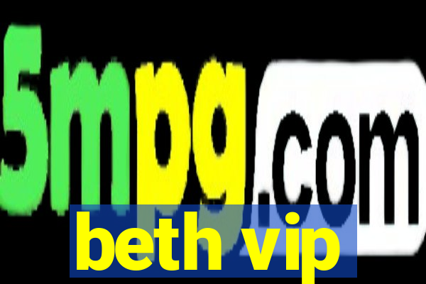 beth vip