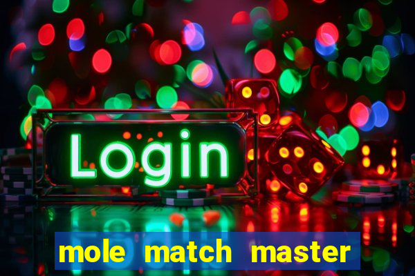 mole match master ganha dinheiro