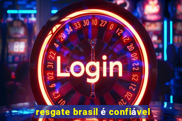 resgate brasil é confiável