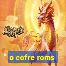 o cofre roms