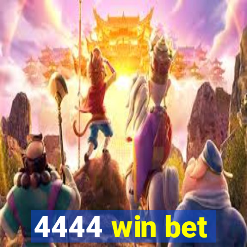 4444 win bet