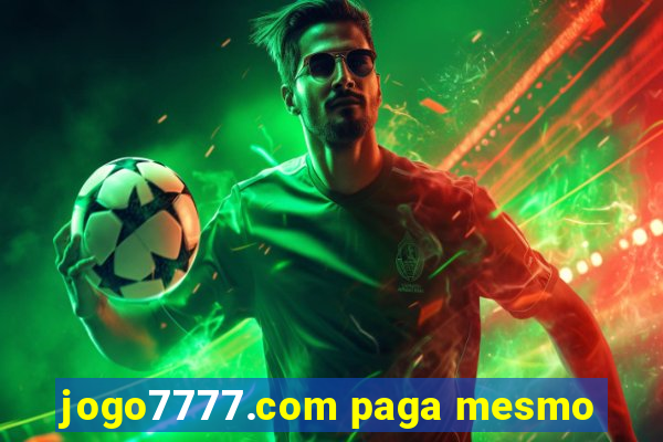 jogo7777.com paga mesmo