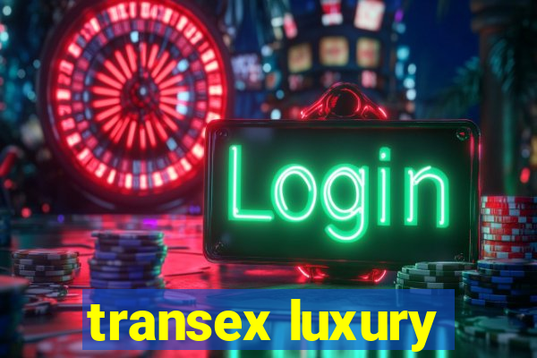 transex luxury