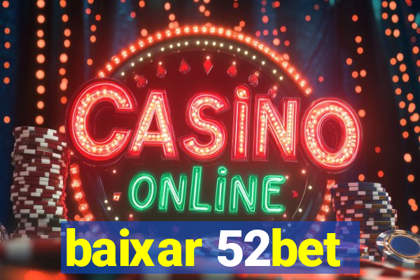 baixar 52bet