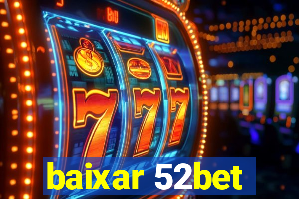 baixar 52bet