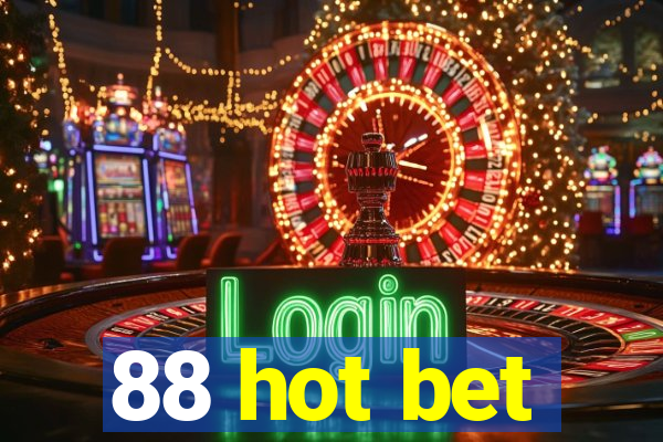 88 hot bet