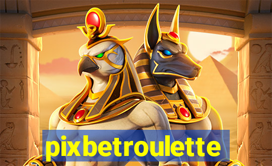 pixbetroulette