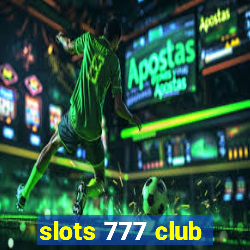 slots 777 club