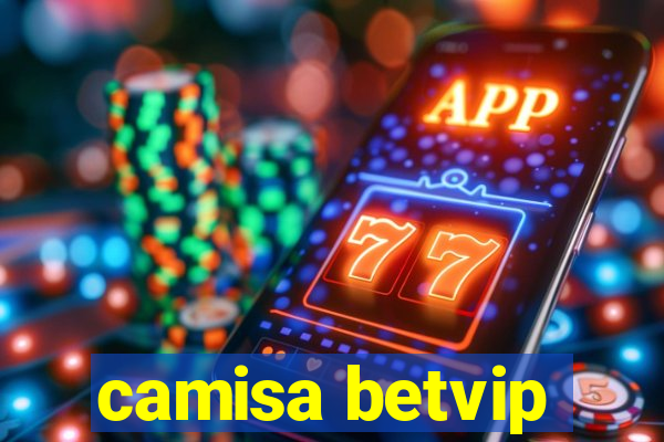 camisa betvip