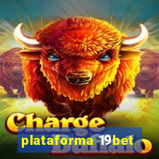 plataforma 19bet