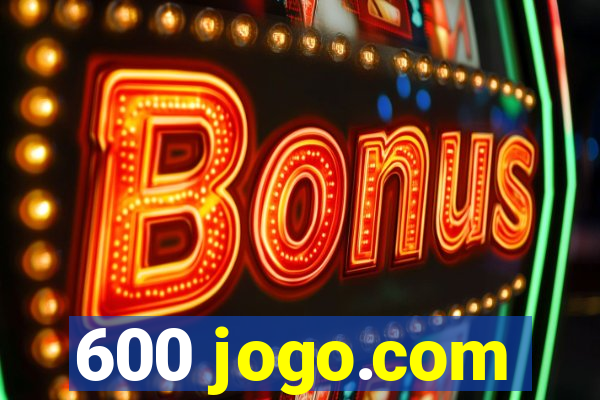 600 jogo.com