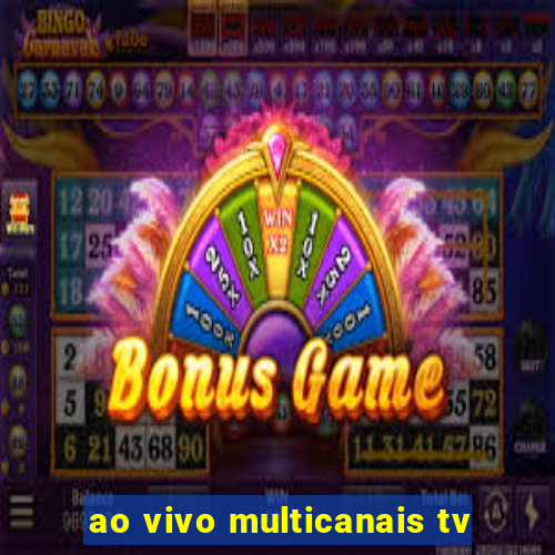 ao vivo multicanais tv