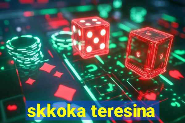 skkoka teresina