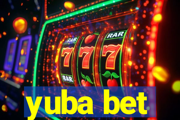 yuba bet