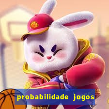 probabilidade jogos de futebol