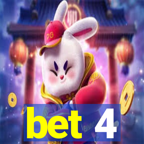 bet 4