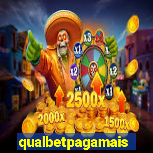 qualbetpagamais