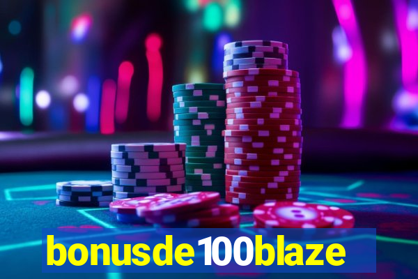 bonusde100blaze