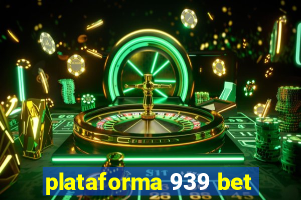 plataforma 939 bet