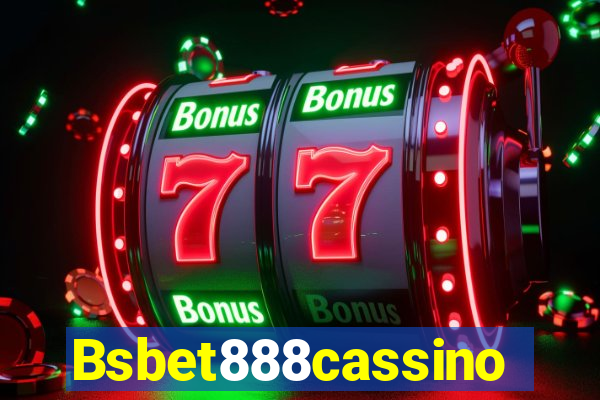 Bsbet888cassino