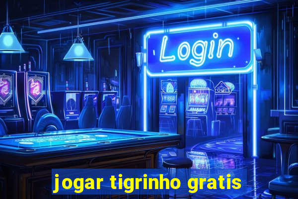 jogar tigrinho gratis