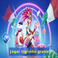 jogar tigrinho gratis