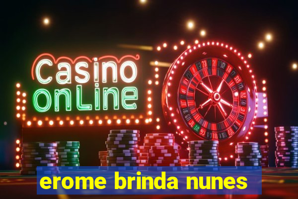 erome brinda nunes