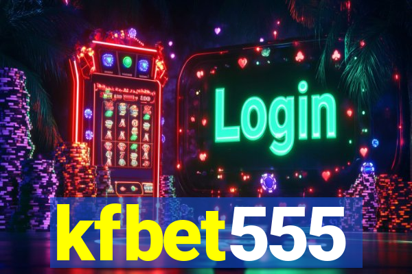 kfbet555