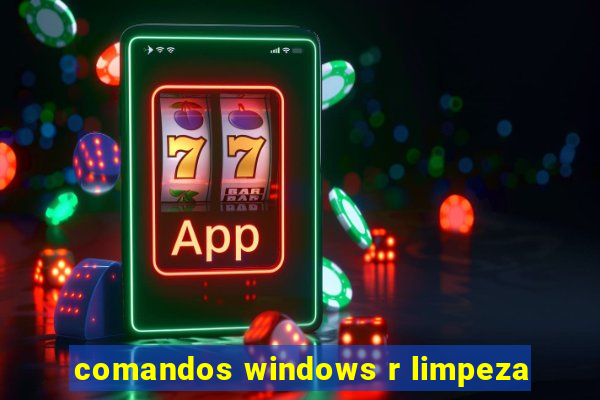 comandos windows r limpeza