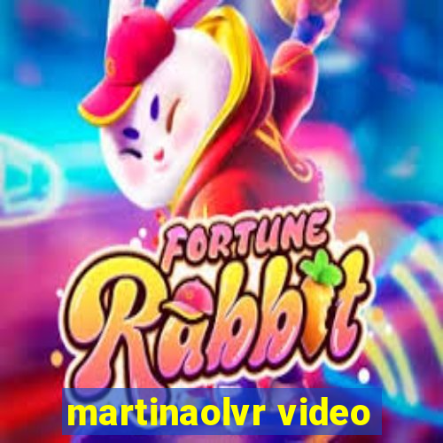 martinaolvr video